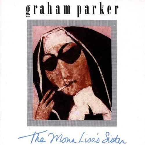 USED CD- Graham Parker – The Mona Lisa s Sister Discount