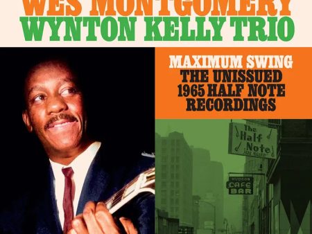 2CD - Wes Montgomery   Wynton Kelly Trio - Maximum Swing: The Unissued 1965 Half Note Recordings Supply