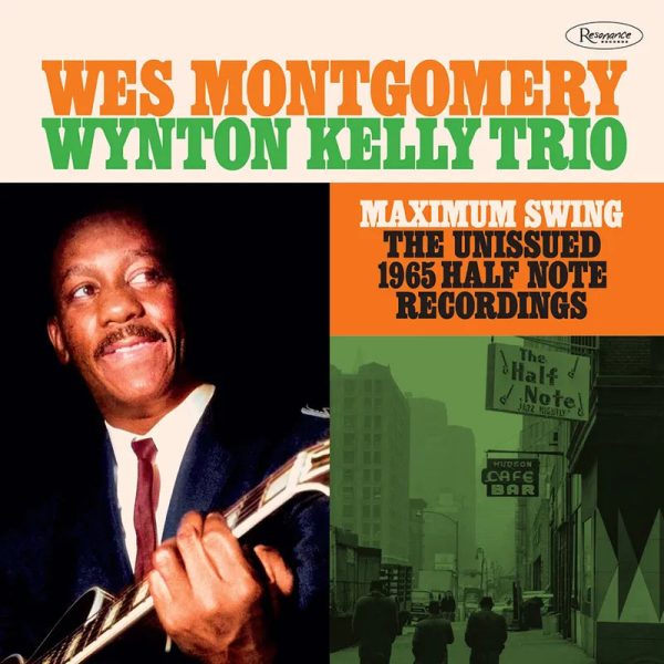 2CD - Wes Montgomery   Wynton Kelly Trio - Maximum Swing: The Unissued 1965 Half Note Recordings Supply