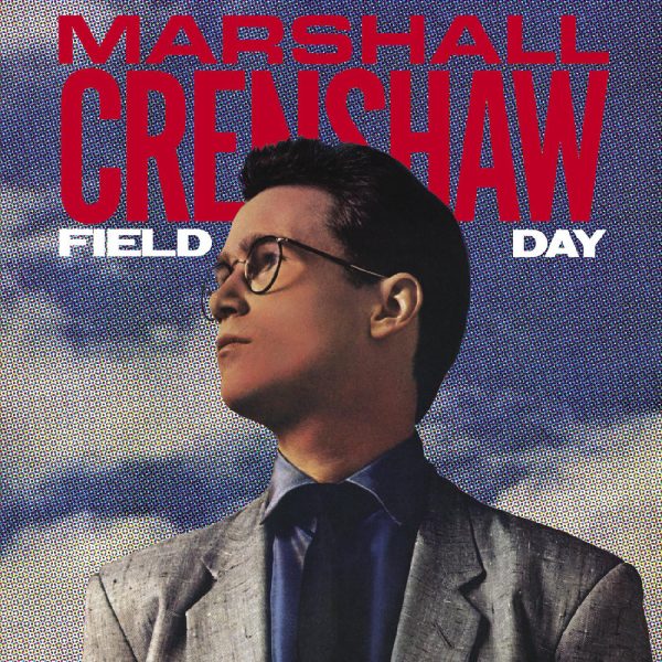 2LP - Marshall Crenshaw - Field Day Cheap