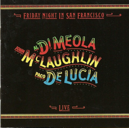 Al Di Meola   John McLaughlin   Paco De Lucía – Friday Night In San Francisco - USED CD Cheap