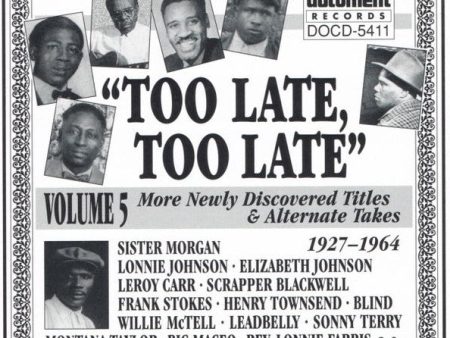 Various –  Too Late, Too Late : More Newly Discovered Titles And Alternate Takes, Volume 5 (1927-1964) - USED CD Online