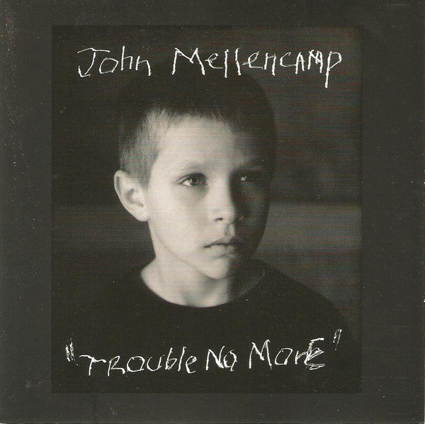 USED CD - John Mellencamp – Trouble No More For Cheap