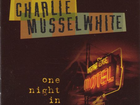 USED CD - Charlie Musselwhite – One Night In America For Discount