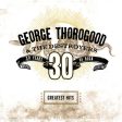 USED CD - George Thorogood & The Destroyers – Greatest Hits: 30 Years Of Rock Fashion