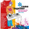 4CD - Come Together: Adventures On The Indie Dancefloor 1989-1992 Online now