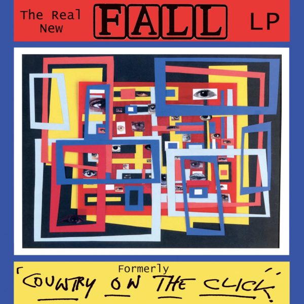 5CD - The Fall: The Real New Fall LP (Formerly Country on the Click) Supply